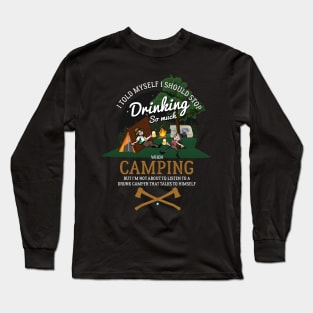 Stop Drinking When Camping Long Sleeve T-Shirt